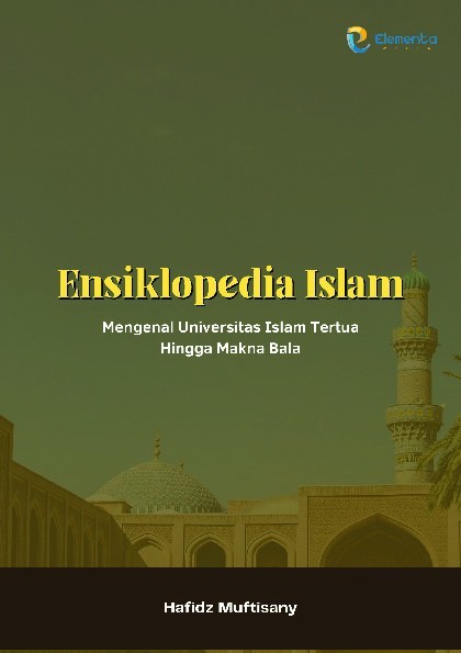 Ensiklopedia Islam: Mengenal Universitas Islam Tertua Hingga Makna Bala